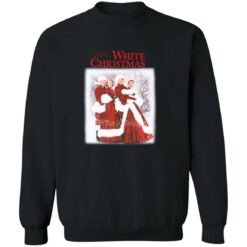 White Christmas Sweatshirt, White Christmas Movie 1954 Sweatshirt