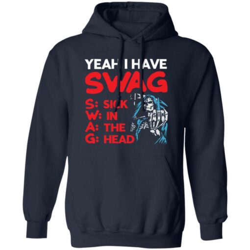 Jake Yeah I Have Swag Sick In The Head Shirt