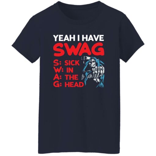 Jake Yeah I Have Swag Sick In The Head Shirt