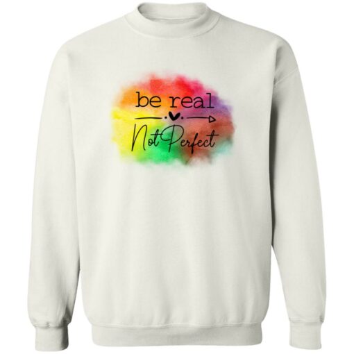 Be Real Not Perfect Casual Print Sweatshirt