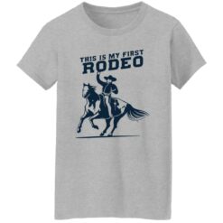 This Is My First Rodeo T-Shirt