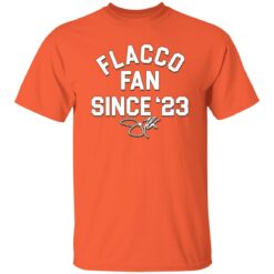 Flacco Fan Since '23 Shirt