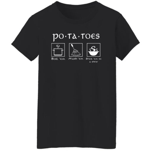 Potatoes Boil Em Mash Em Stick Em In A Stew Lord Of The Rings Sweatshirt