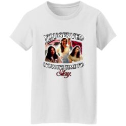 Gypsy Rose You Served Now It’s Time To Slay Shirt