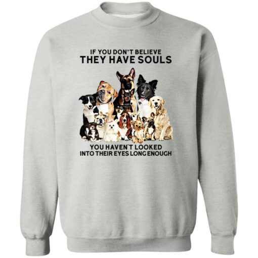 Women's If You Don't Believe They Have Souls Dog Print Hooded Sweatshirt