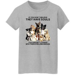 Women's If You Don't Believe They Have Souls Dog Print Hooded Sweatshirt