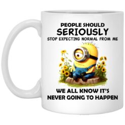 Minion People Should Seriously Stop Expecting Normal From Me Mug