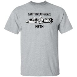 Ratedrcloset Can't Breathalyze Meth Shirt