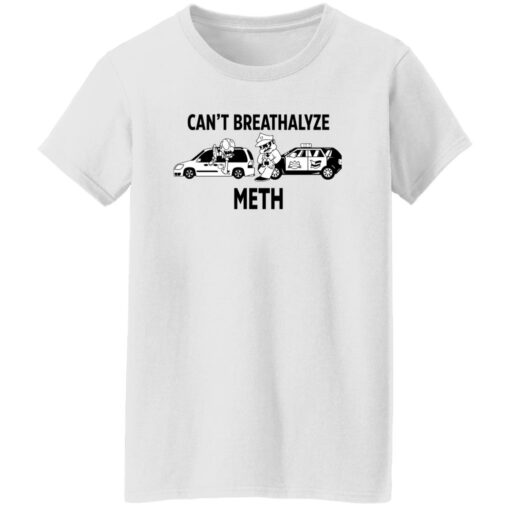 Ratedrcloset Can't Breathalyze Meth Shirt