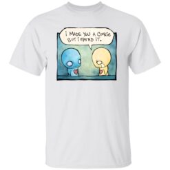 Pon And Zi I Made You A Cookie But I Eated It Shirt