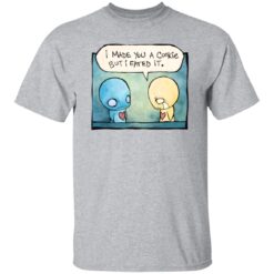 Pon And Zi I Made You A Cookie But I Eated It Shirt