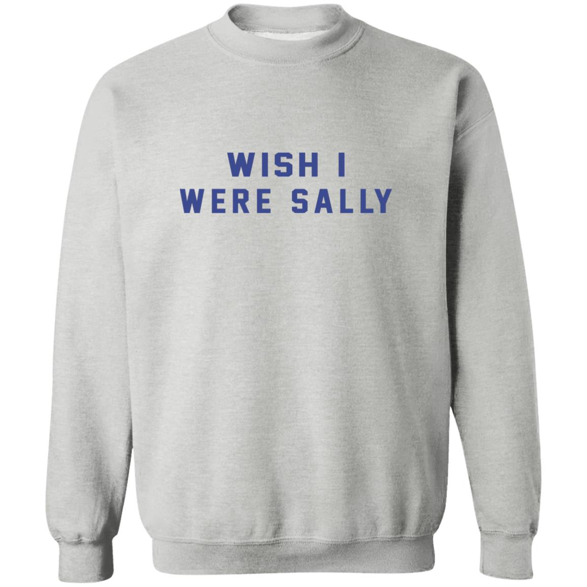 Wish I Were Sally Shirt