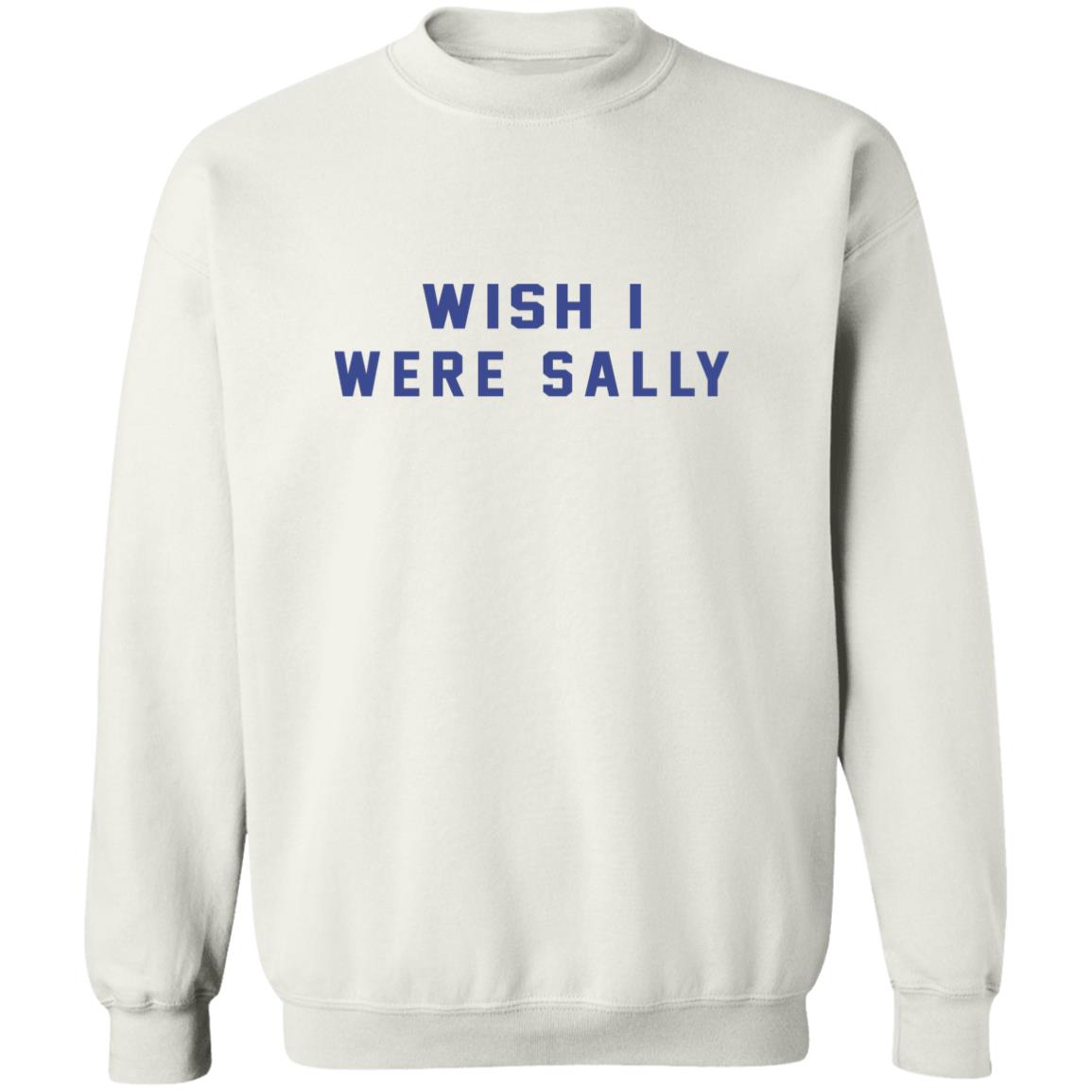Wish I Were Sally Shirt