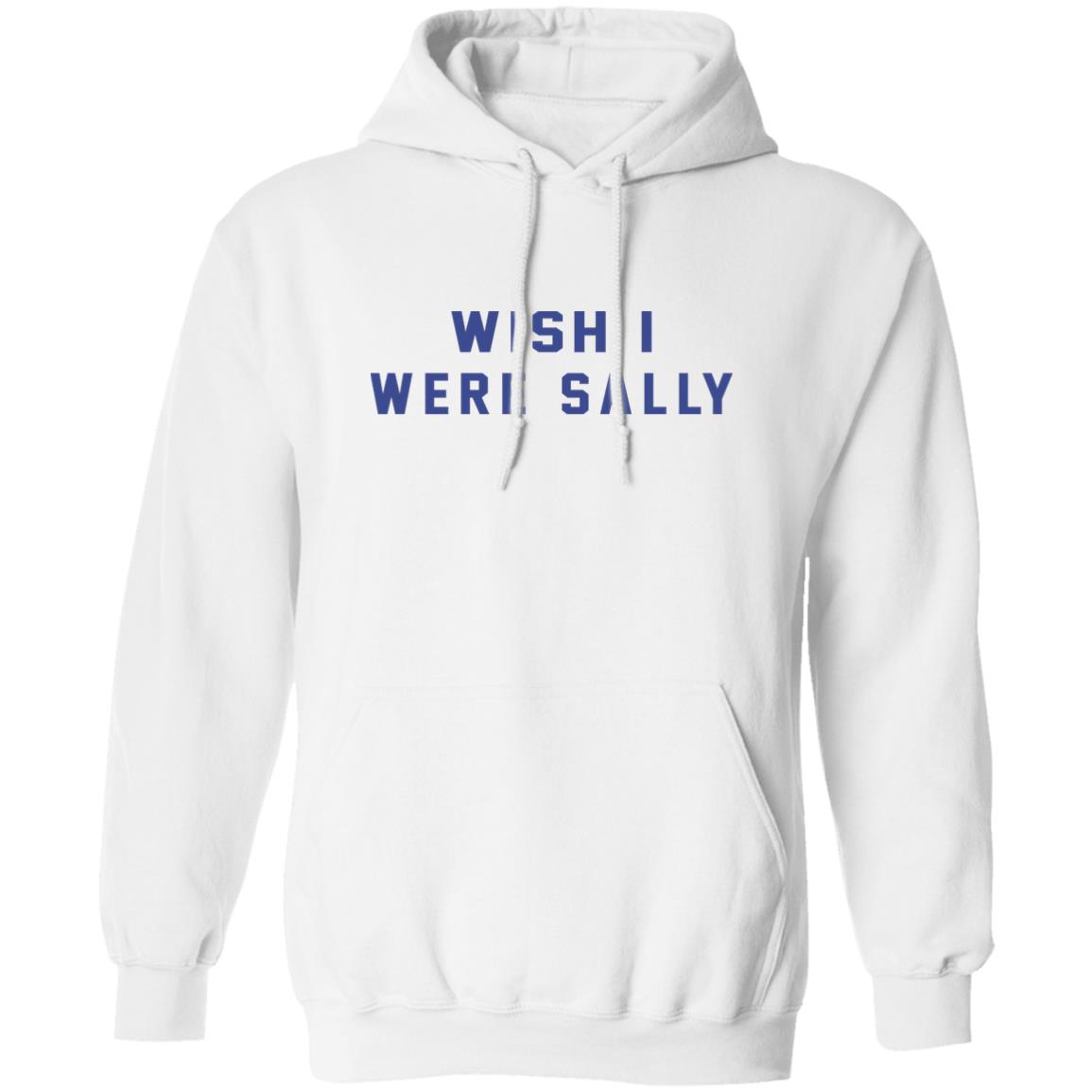 Wish I Were Sally Shirt