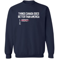 Things Canada Does Better Than America Hockey Shirt