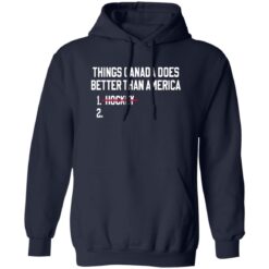 Things Canada Does Better Than America Hockey Shirt