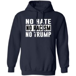 No Hate No Racism No Trump Shirt