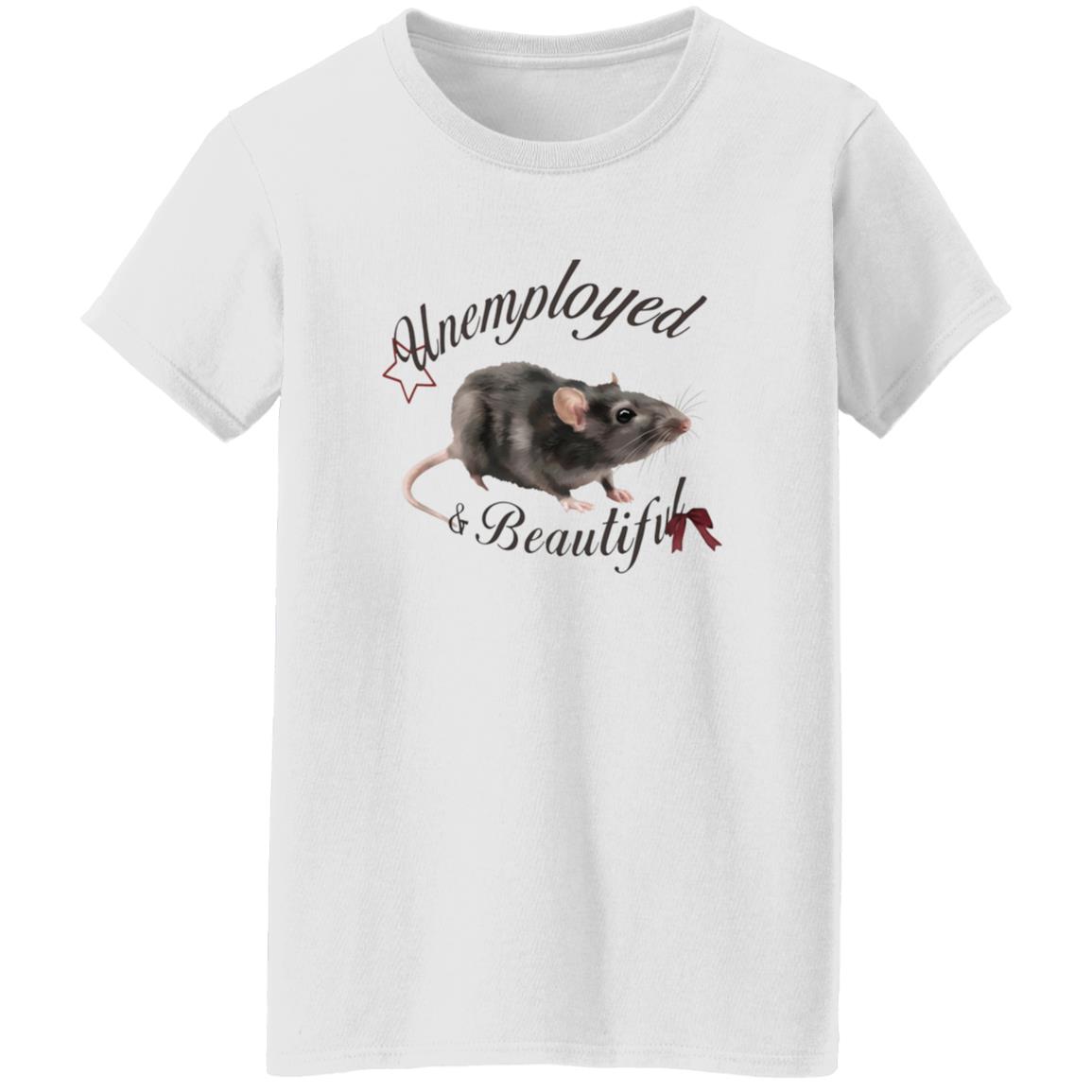 Rat Unemployed And Beautiful Shirt