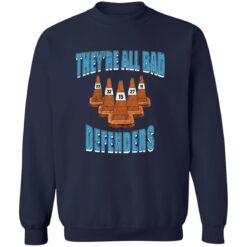 They're All Bad Defenders Shirt