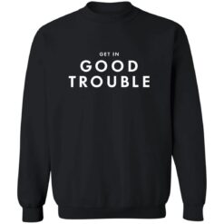 Get in Good Trouble Shirt