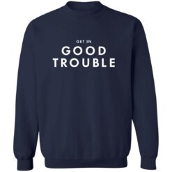 Get in Good Trouble Shirt