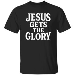 Brady Russell Jesus Gets The Glory Shirt