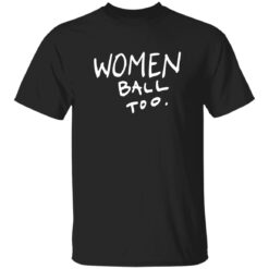 Women Ball Too T-Shirt