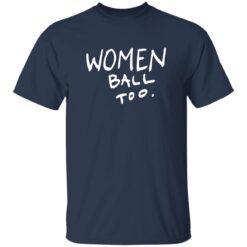 Women Ball Too T-Shirt