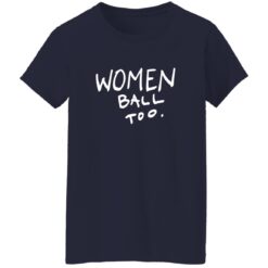 Women Ball Too T-Shirt