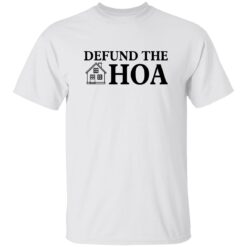 Defund The Hoa Shirt