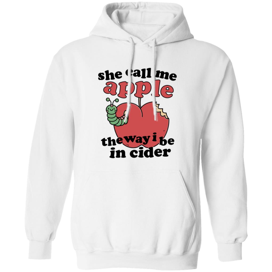 She Call Me Apple The Way I Be In Cider Shirt